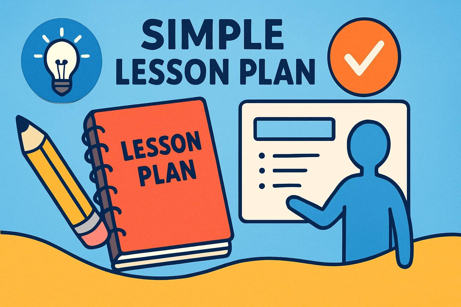 Guide to Creating a Simple Lesson Plan for 2026
